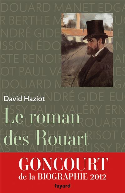 Le roman des Rouart Une famille de collectionneurs 1850-2000