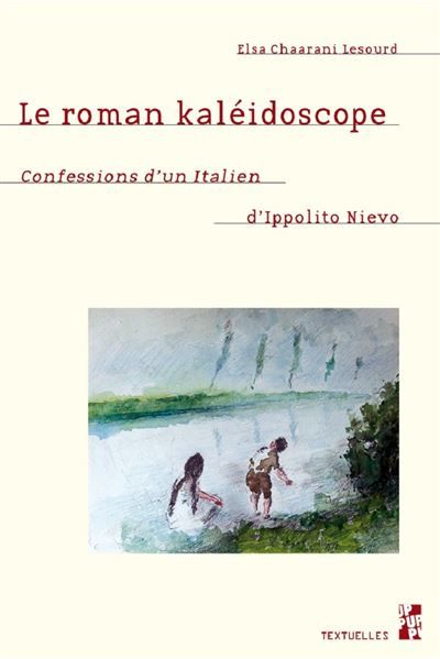 Le roman kaléidoscope Confessions d’un Italien d’Ippolito Nievo