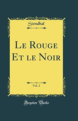 Le Rouge Et Le Noir, Vol. 2 (Classic Reprint)