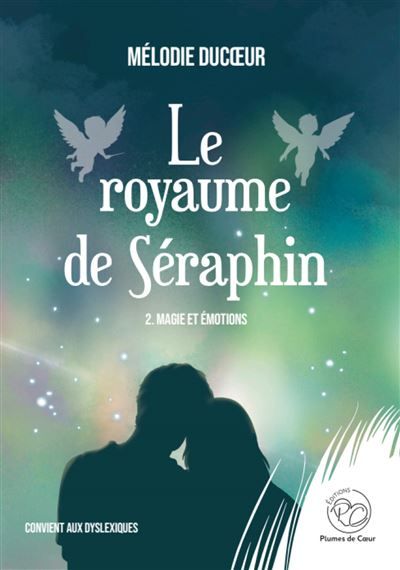 Le royaume de Séraphin - 2 : Magie et émotions - 2. Magie et émotions