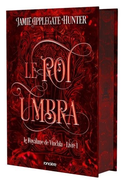 Le Royaume de Vincula - Tome 01 Le Roi Umbra (relié collector)