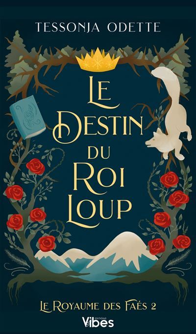 Le royaume des Faés T2 Le destin du roi loup