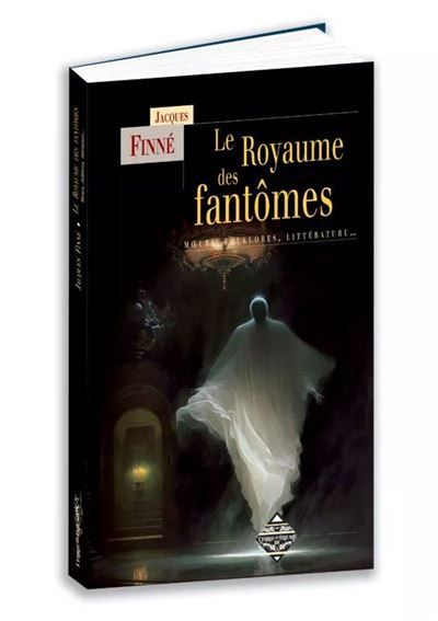 Le royaume des fantômes Mœurs, folklore, littérature