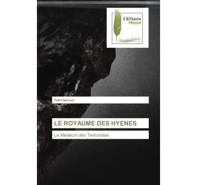 Le royaume des hyenes Le Médecin des Terroristes
