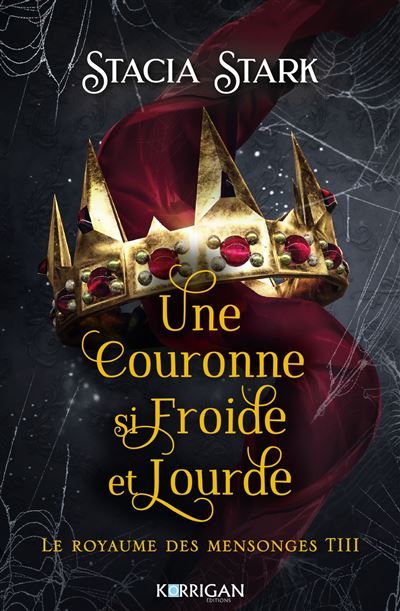 Le royaume des mensonges T3 Une couronne si froide et lourde