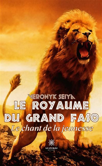 Le royaume du grand Faso Le chant de la jeunesse