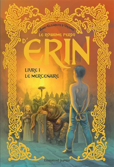 Le royaume perdu d'Erin - Tome 1 Le Mercenaire