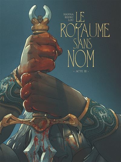 Le Royaume sans nom - Tome 03 Acte III