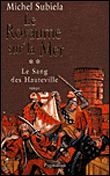 Le Royaume sur la mer, 1063-1130 Tome 2  Le sang des Hauteville