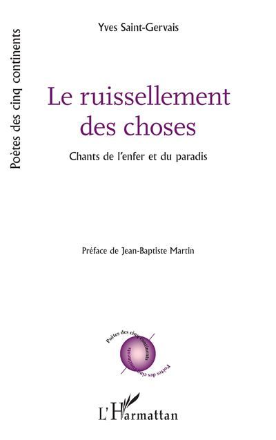Le ruissellement des choses Chants de l’enfer et du paradis
