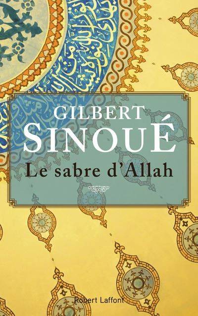 Le sabre d'Allah Le roman de l'islam