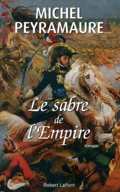 Le sabre de l'Empire Joachim Murat, roi de Naples