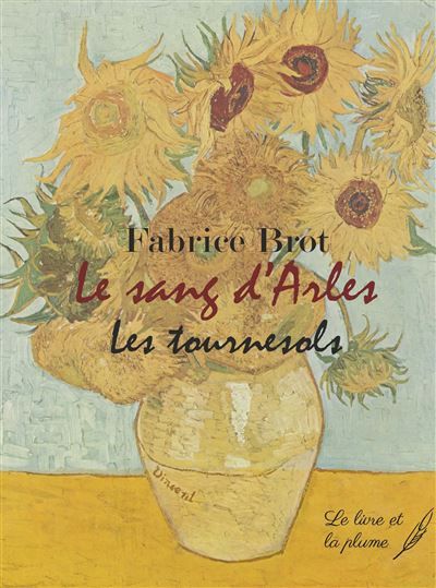 Le sang d'Arles Les Tournesols