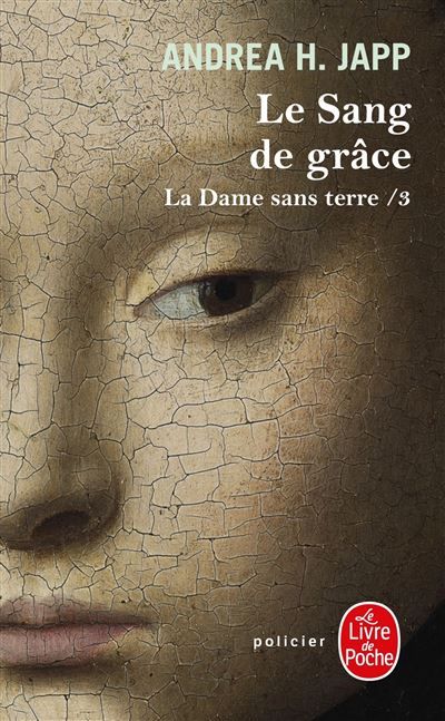Le Sang de grâce (La Dame sans terre, Tome 3)