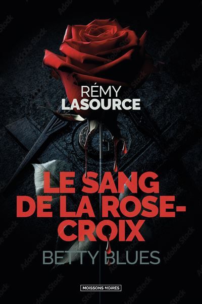 Le sang de la rose croix Betty Blues