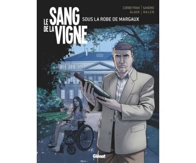 Le Sang de la vigne - Tome 03 Sous la robe de Margaux