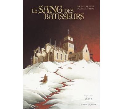 Le Sang des bâtisseurs - Livre 01