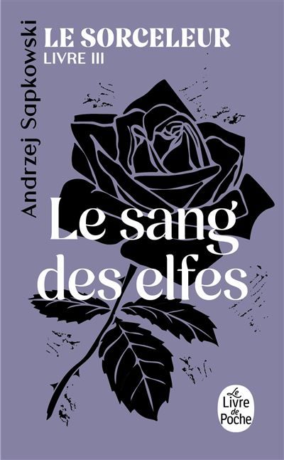 Le Sang des elfes (Le Sorceleur, Tome 3)