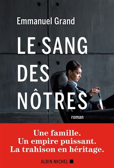 Le Sang des nôtres " Un excellent thriller [...] " France Inter