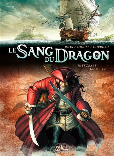 Le Sang du dragon - Intégrale T01 à T03 Intégrale Tome 1  à Tome 3