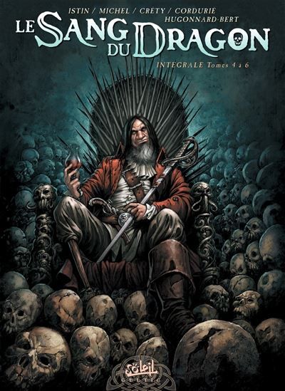 Le Sang du dragon - Intégrale T04 à T06 Intégrale Tome 4 à Tome 6