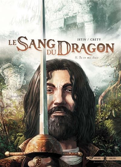 Le Sang du dragon T11 - La Voie de l'enchanteur Tu es ma chair