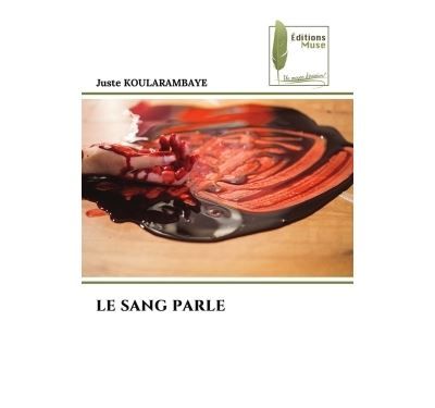Le sang parle