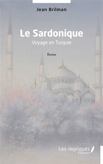 Le Sardonique Voyage en Turquie