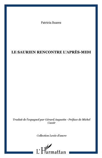 Le saurien rencontre l'après-midi