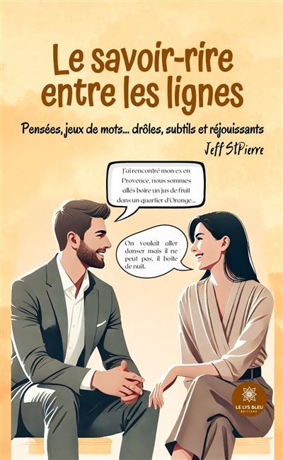Le savoir-rire entre les lignes Pensées, jeux de mots... drôles, subtils et réjouissants