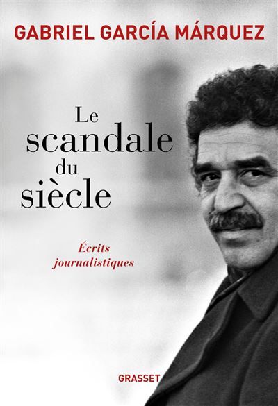 Le scandale du siècle Ecrits journalistiques