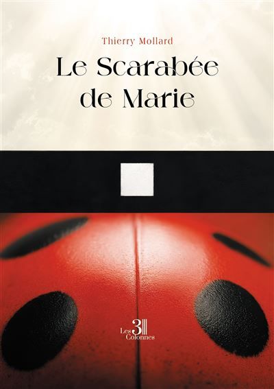 Couverture de Le Scarabée de Marie par Thierry Mollard