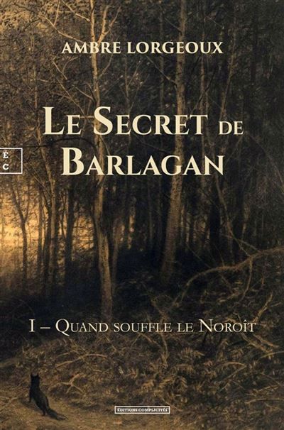 Le Secret de Barlagan I – Quand souffle le Noroît