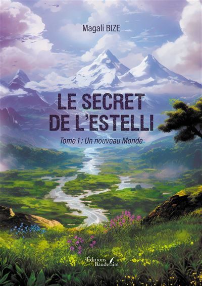 Le secret de l'Estelli - Tome 1 Un nouveau Monde