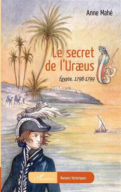 Le secret de l'Uræus Égypte, 1798-1799