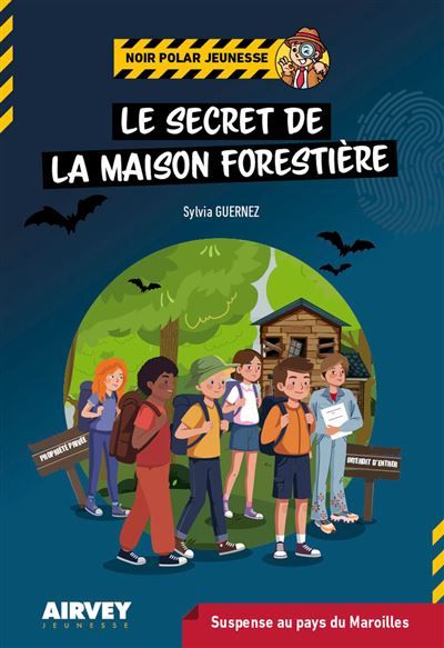 Le secret de la maison forestière - Suspense au pays du Maroilles