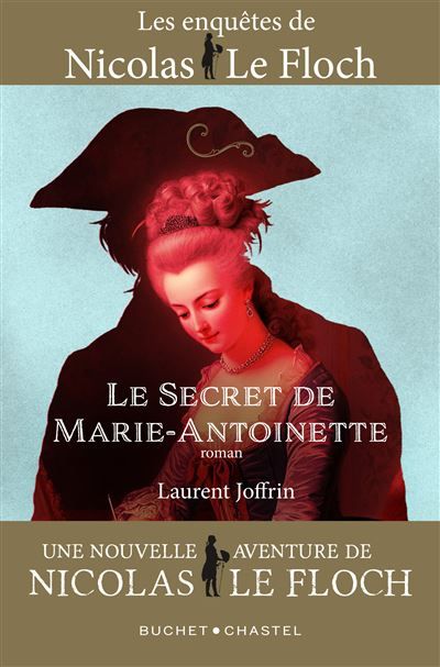 Le Secret de Marie-Antoinette Une nouvelle aventure de nicolas le floch