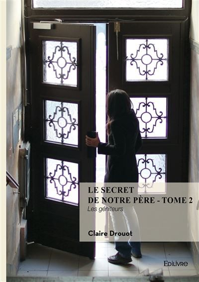 Le Secret de notre père - Tome 2