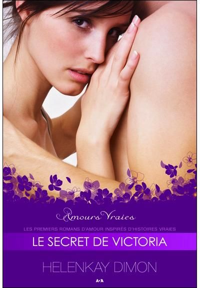 Le secret de Victoria Amours vraies