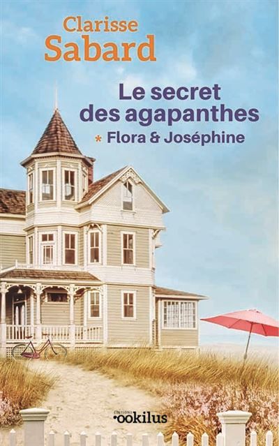 Le Secret des agapanthes : Flora & Joséphine Édition en gros caractères