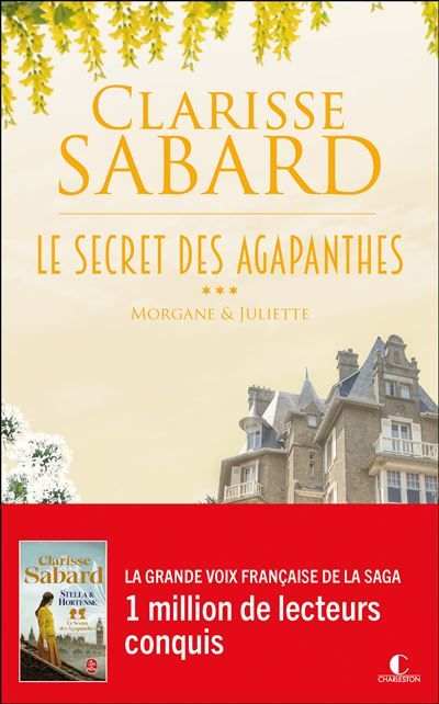 Le secret des Agapanthes - Tome 3 : Morgane & Juliette Le secret des Agapanthes : Tome 3