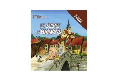 Le secret des macarons (coll. peluchon et les amis de la ferme)