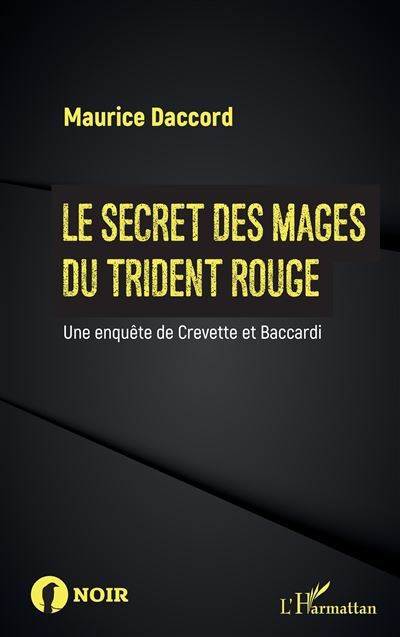 Le secret des mages du trident rouge Une enquête de Crevette et Baccardi