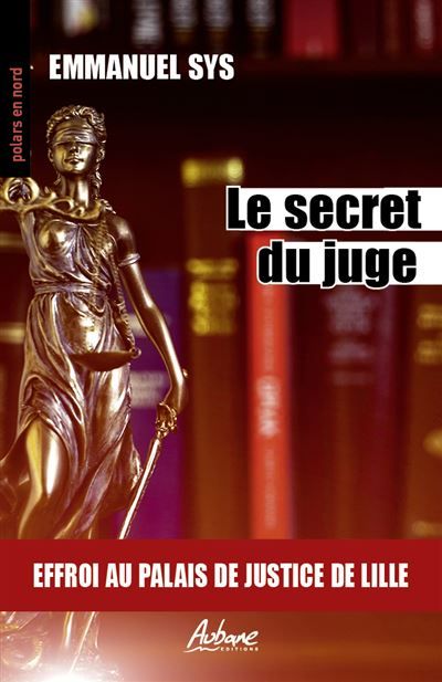 Le secret du juge Effroi au palais de justine de lille
