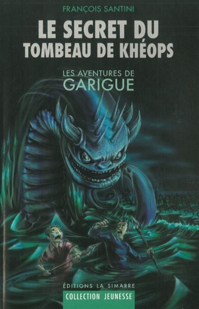 Le Secret du Tombeau de Kheops Les Aventures de Garigue 2