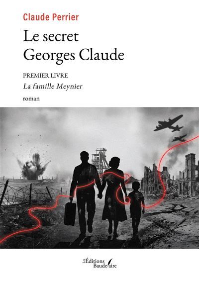 Le secret Georges Claude Premier Livre - La famille Meynier