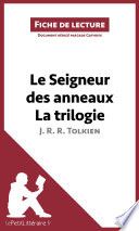 Le Seigneur des anneaux de J. R. R. Tolkien - La trilogie (Fiche de lecture)