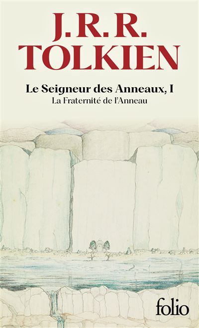 Le Seigneur des Anneaux, I La Fraternité de l'Anneau - J.R.R. (John Ronald Reuel) Tolkien