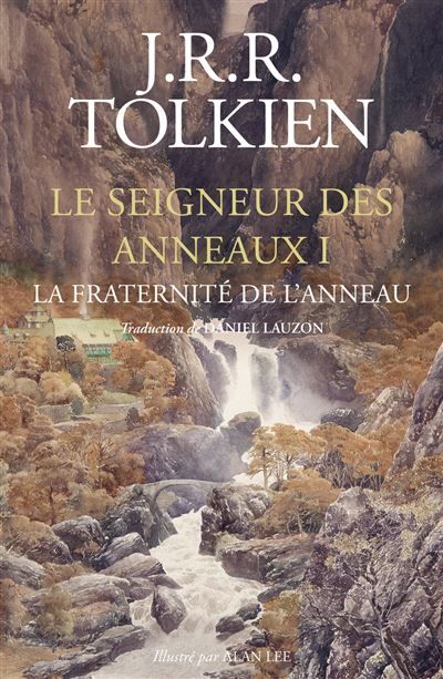 Le Seigneur des Anneaux - T1 La Fraternité de l'Anneau relié La Fraternité de l'Anneau-Édition reliée et illustrée - J.R.R. (John Ronald Reuel) Tolkien