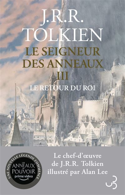 Le Seigneur des Anneaux - Tome 3 édition brochée et illustrée : Le Retour du Roi - J.R.R. (John Ronald Reuel) Tolkien